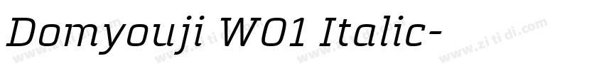 Domyouji W01 Italic字体转换 Domyouji W01 Italic字体转换